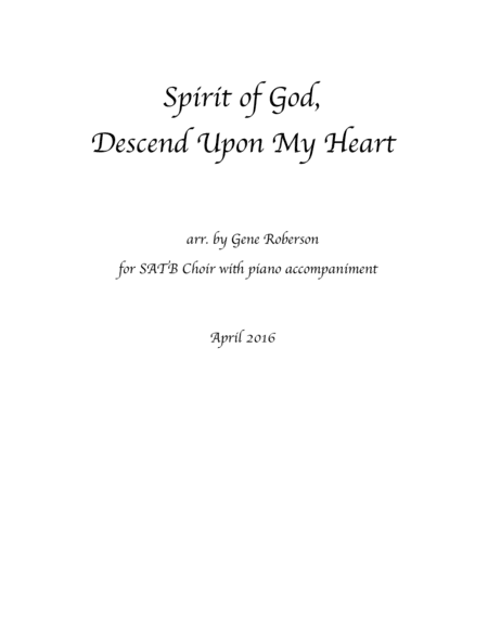 Spirit of God, Descend Upon My Heart 2016 New Setting (arr. Gene Roberson)