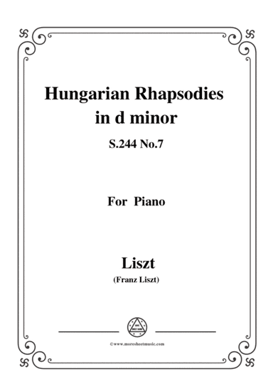 Liszt-Hungarian Rhapsodies,S.244 No.7 in d minor,for piano (arr. MSM)