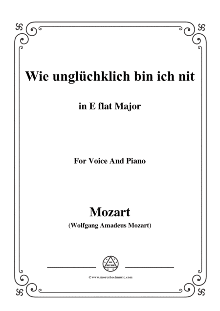 Mozart-Wie unglüchklich bin ich nit,in E flat sharp Major,for Voice and Piano (arr. MSM)