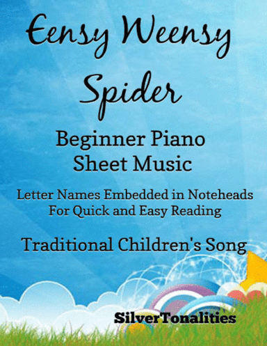 Eensy Weensy Spider Beginner Piano Sheet Music (arr. SilverTonalities)