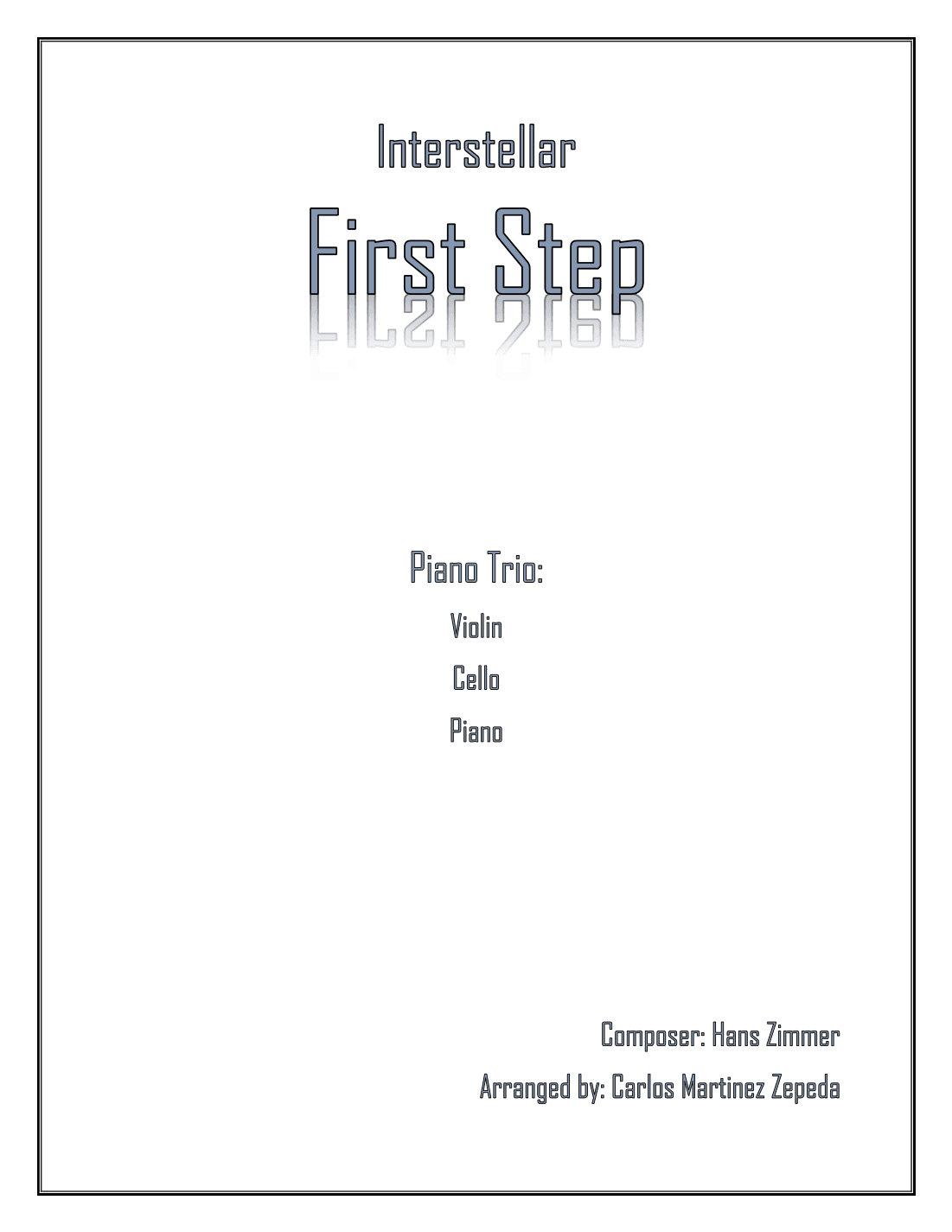 First Step  from the Paramount Pictures film INTERSTELLAR (arr. Carlos Martinez Zepeda)