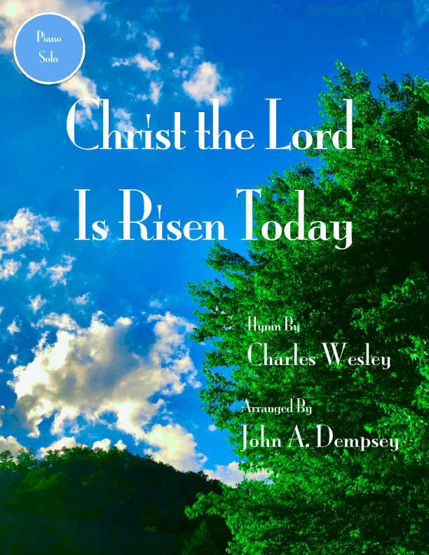 Christ the Lord is Risen Today (Piano Solo in C Major) (arr. John A. Dempsey)