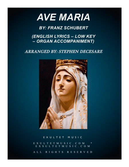Ave Maria (English Lyrics - Low Key - Organ Accompaniment) (arr. Stephen DeCesare)