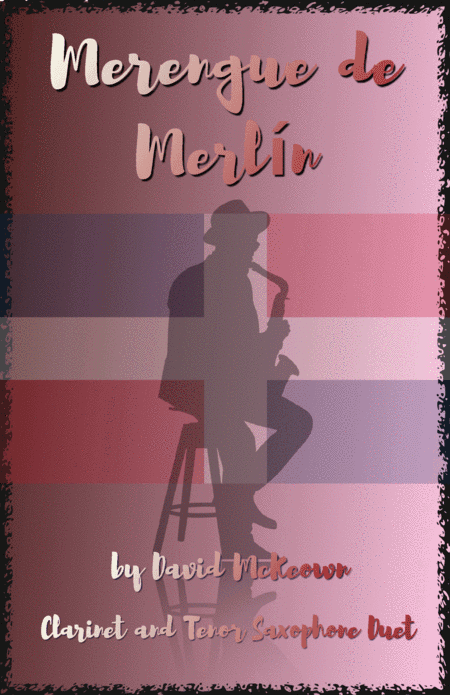 Merengue de Merlín, for Clarinet and Tenor Saxophone Duet