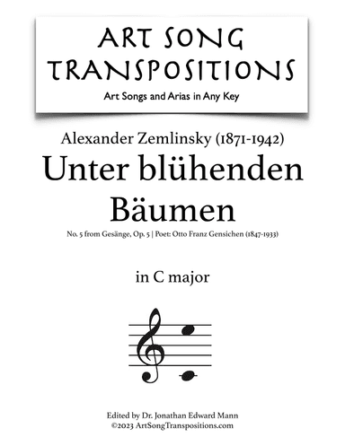 ZEMLINSKY: Unter blühenden Bäumen, Op. 5 no. 5 (transposed to C major) (arr. ArtSongTranspositions.com)