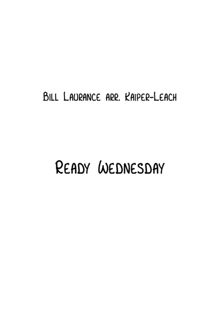 Ready Wednesday (arr. Ollie Kaiper-Leach)
