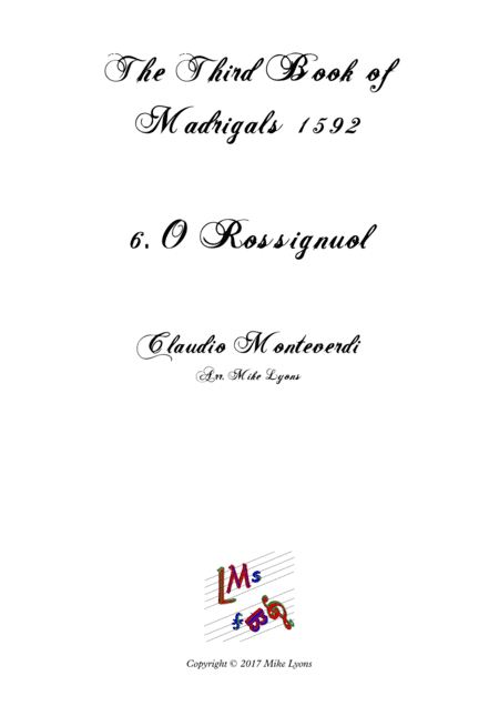 Monteverdi - The Third Book of Madrigals - No 6 O Rossignuol (arr. Mike Lyons)