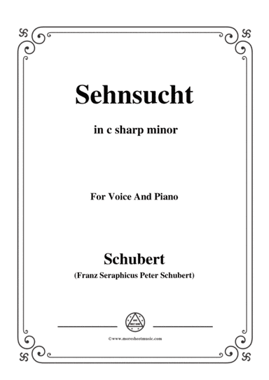 Schubert-Sehnsucht,Op.39(D.636), in c sharp minor,for voice and piano (arr. MSM)