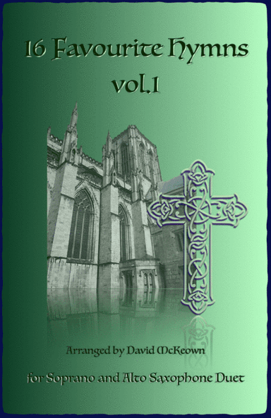 16 Favourite Hymns Vol.1 for Soprano and Alto Saxophone Duet (arr. David McKeown)
