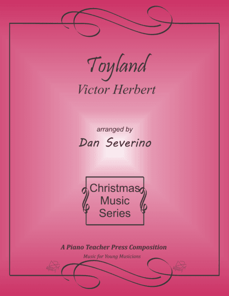 Toyland (arr. Piano Teacher Press)