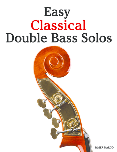 Easy Classical Double Bass Solos (arr. Javier Marcó)
