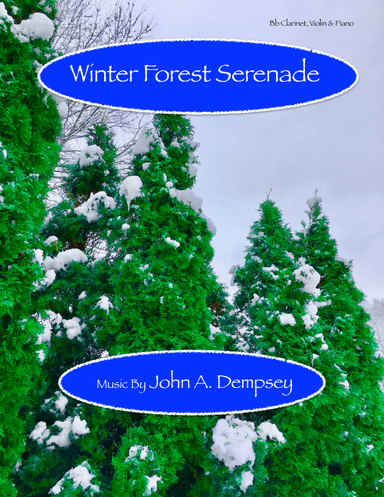 Winter Forest Serenade (Trio for Clarinet, Violin and Piano)