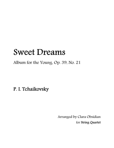 Album for the Young, op 39, No. 21: Sweet Dreams for String Quartet (arr. Clara Obsidian)