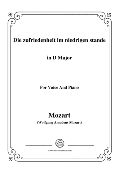 Mozart-Die zufriedenheit im niedrigen stande,in D Major,for Voice and Piano (arr. MSM)