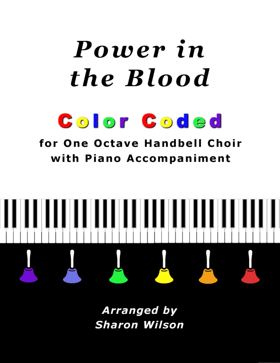 Power in the Blood (for One Octave Handbell Choir with Piano accompaniment) (arr. Sharon Wilson)