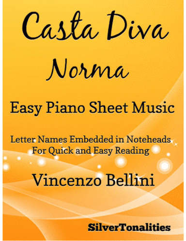 Casta Diva Easy Piano Sheet Music (arr. SilverTonalities)