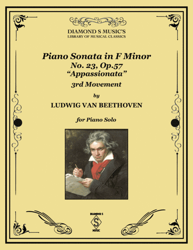 Piano Sonata No. 23, Op. 57 - APPASSIONATA - 3rd Movement - Beethoven (arr. Diamond S Music)