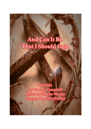 AND CAN IT BE THAT I SHOULD GAIN (arr. Fritz Stanley)