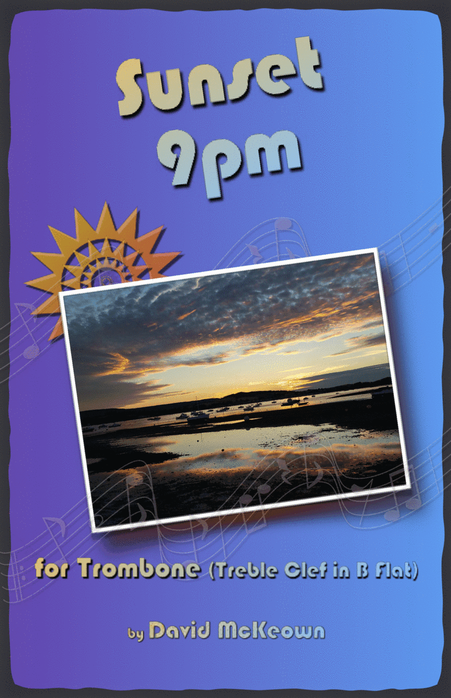 Sunset 9pm, for Trombone (Treble Clef in B Flat) Duet