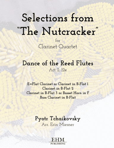 Dance of the Reed Flutes from "The Nutcracker" for Clarinet Quartet (arr. Erin Miesner)