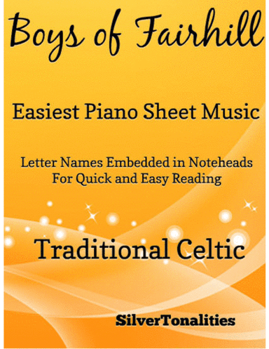 Boys of Fairhill Easiest Piano Sheet Music (arr. SilverTonalities)