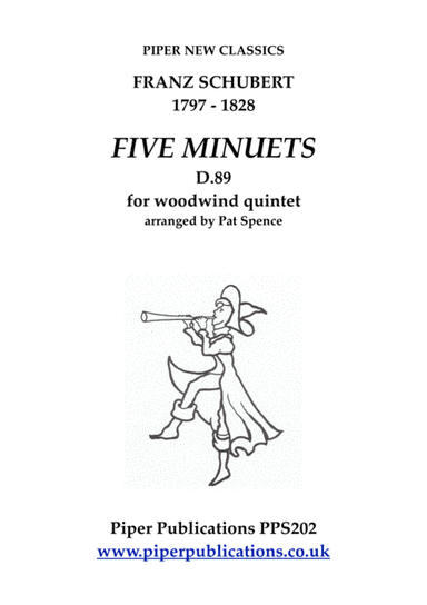 SCHUBERT 5 MINUETS D.89 FOR WOODWIND QUINTET (arr. Pat Spence)
