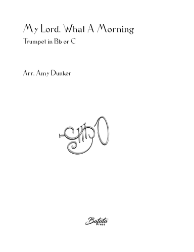 My Lord, What A Morning (arr. Amy Dunker)