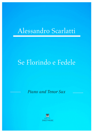 Alessandro Scarlatti - Se Florindo e Fedele (Piano and Tenor Sax) (arr. ANDRE LAITANO)