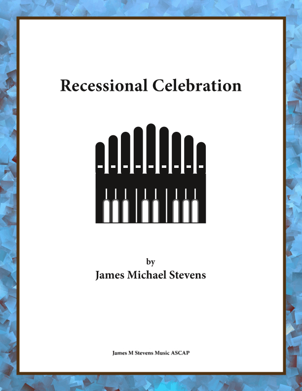Recessional Celebration - Organ Solo