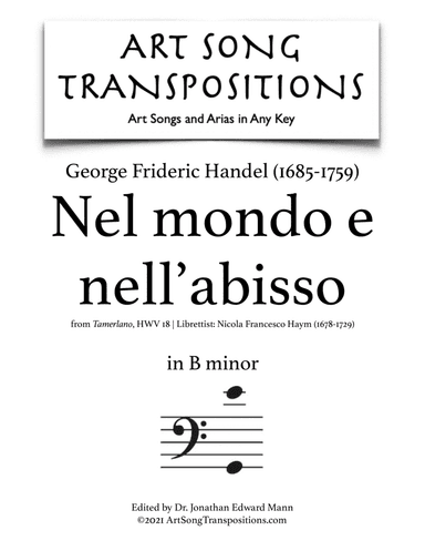 HANDEL: Nel mondo e nell'abisso (transposed to B minor) (arr. ArtSongTranspositions.com)