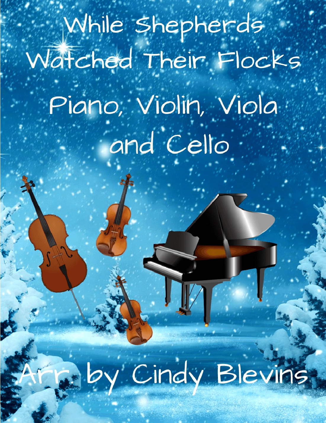 While Shepherds Watched Their Flocks, for Violin, Viola, Cello and Piano (arr. Cindy Blevins)