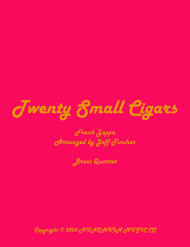 Twenty Small Cigars (arr. Jeff Tincher)