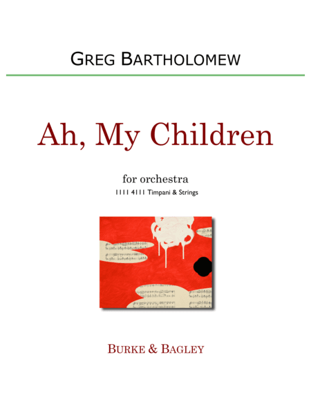 Ah, My Children for orchestra