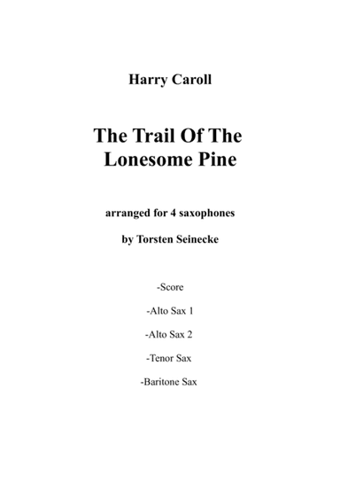 The Trail Of The Lonesome Pine for Saxophone Quartet AATB (arr. Torsten Seinecke)