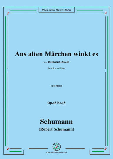 Schumann-Aus alten Marchen winkt es,Op.48 No.15,in E Major,for Voice and Piano (arr. Open Cloud)