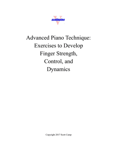 Advanced Piano Technique:  Finger Strength, Control, and Dynamics Exercises