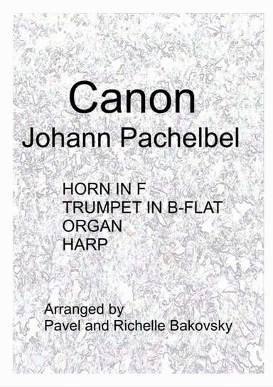 Johann Pachelbel: Canon in D for Trumpet, Horn, Organ, and/or Harp or Piano (arr. Pavel and Richelle Bakovsky)