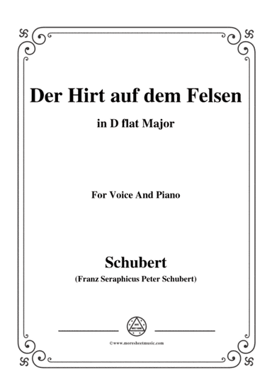 Schubert-Der Hirt auf dem Felsen,Op.129,in D flat Major,for Voice&Piano (arr. MSM)
