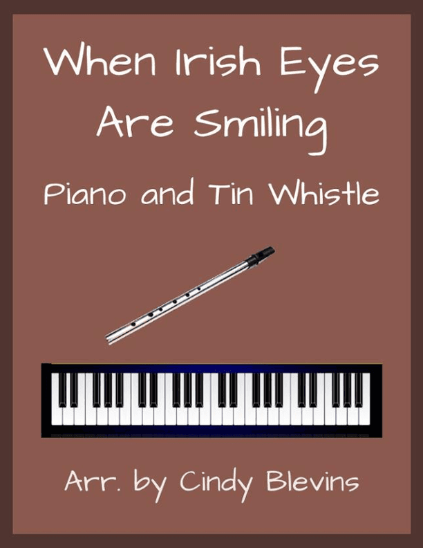 When Irish Eyes Are Smiling, Piano and Tin Whistle  (D) (arr. Cindy Blevins)