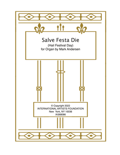Salve Festa Die  (Hail Festival Day) for solo organ by Mark Andersen