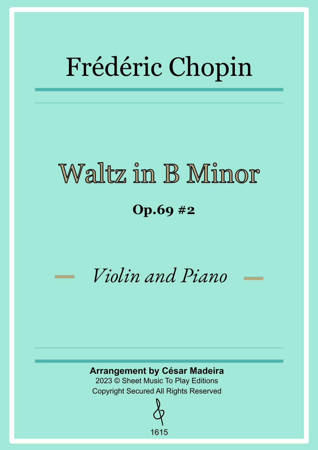 Waltz Op.69 No.2 in B Minor by Chopin - Violin and Piano (Full Score) (arr. César Madeira)