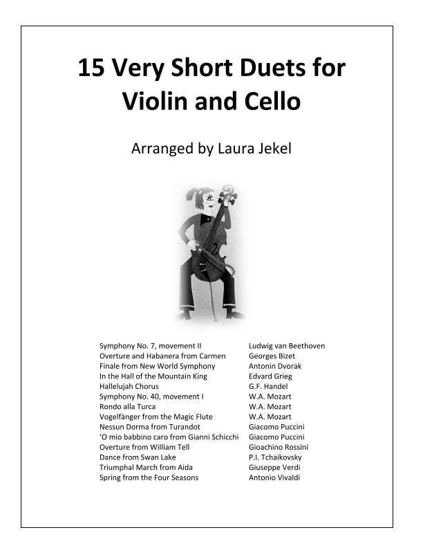 15 Very Short Arrangements of Orchestra Classics - Duets for Violin and Cello (arr. Laura Jekel)