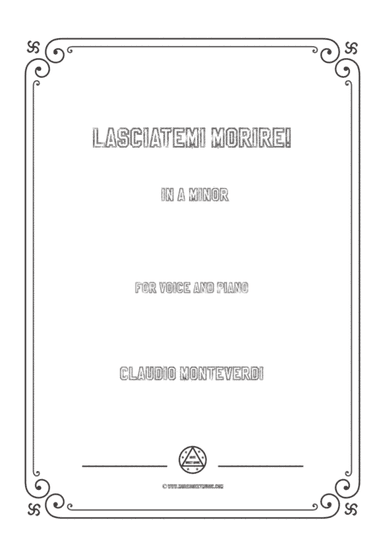 Monteverdi-Lasciatemi morire! in a minor,for Voice and Piano (arr. MSM)