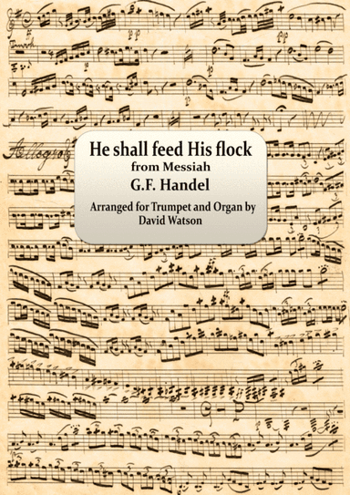 He shall feed His flock for Trumpet and Organ (arr. David Watson)
