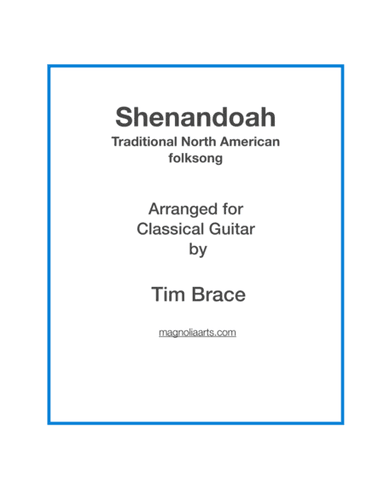 Shenandoah (arranged for classical/finger-style guitar) (arr. Magnolia Arts)