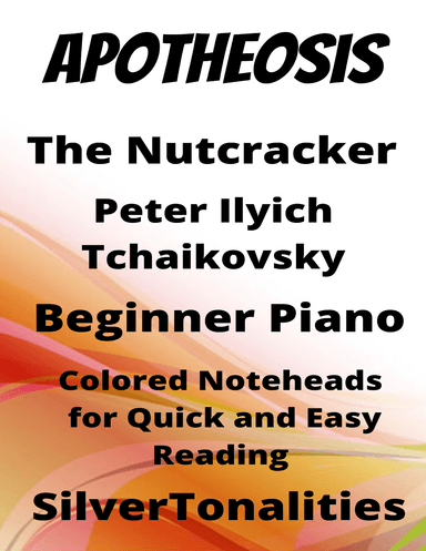Apotheosis Nutcracker Beginner Piano Sheet Music with Colored Notation (arr. SilverTonalities)