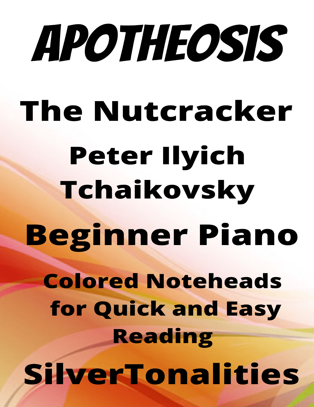 Apotheosis Nutcracker Beginner Piano Sheet Music with Colored Notation (arr. SilverTonalities)