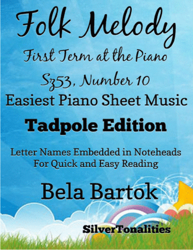 Folk Melody First Term at the Piano Sz53 Number 10 Easiest Piano Sheet Music (arr. SilverTonalities)