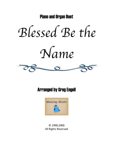 Blessed Be the Name (TUNE: BLESSED NAME) (arr. Greg Engell)