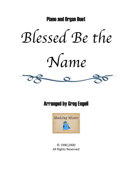 Blessed Be the Name (TUNE: BLESSED NAME) (arr. Greg Engell)
